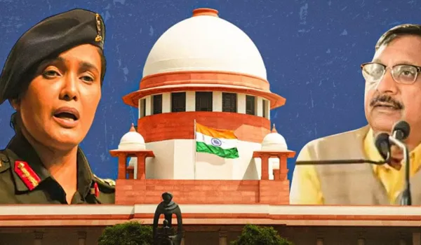 SC की एमपी के मंत्री को फटकार और कहा... माफी मांगने में देर हुई